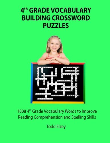 4th Grade Vocabulary Building Crossword Puzzles 1008 Vocabulary Words to Improve Reading Comprehension and Spelling Skills N/A 9781523958207 Front Cover
