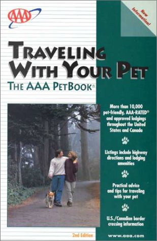 Traveling with Your Pet 2000 The AAA Petbook 2nd 2000 9781562513207 Front Cover