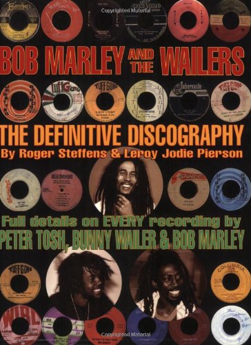 Bob Marley and the Wailers The Definitive Discography N/A 9781579401207 Front Cover