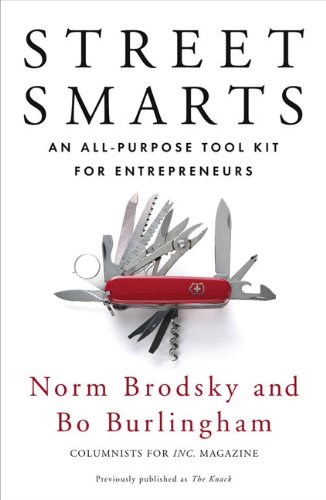 Street Smarts An All-Purpose Tool Kit for Entrepreneurs  2011 9781591843207 Front Cover