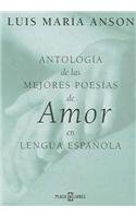 Antologia de las mejores poesias de amor en lengua espanola / Anthology of the Best Love Poems in Spanish Language  2005 9788401376207 Front Cover