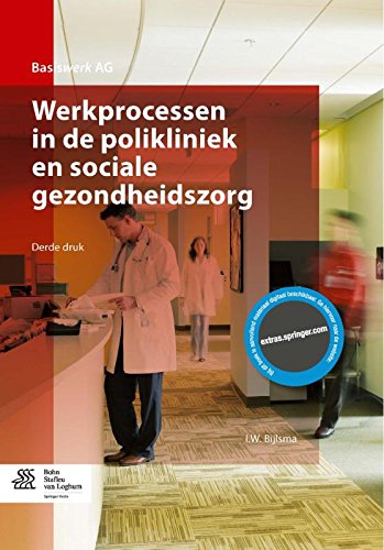 Werkprocessen in de Polikliniek en Sociale Gezondheidszorg  3rd 2015 9789036809207 Front Cover