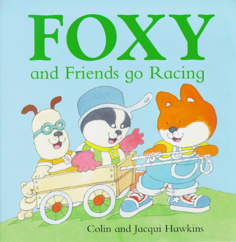 Foxy and Friends Go Racing   1998 9780001982208 Front Cover