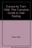 Europe by Train The Complete Guide to Inter Railing  1986 9780006370208 Front Cover