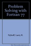 Problem Solving with FORTRAN 77  1983 9780023887208 Front Cover