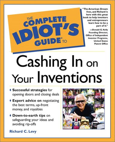 Complete Idiot's Guide to Cashing in on Your Inventions   2002 9780028642208 Front Cover