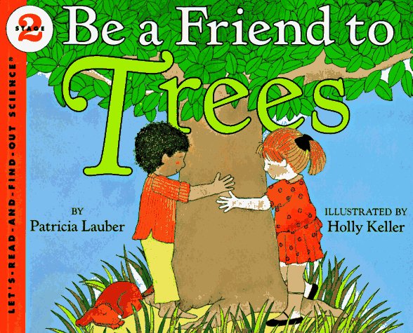 Be a Friend to Trees  Revised  9780064451208 Front Cover