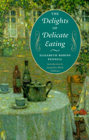 Delights of Delicate Eating   2000 (Reprint) 9780252069208 Front Cover