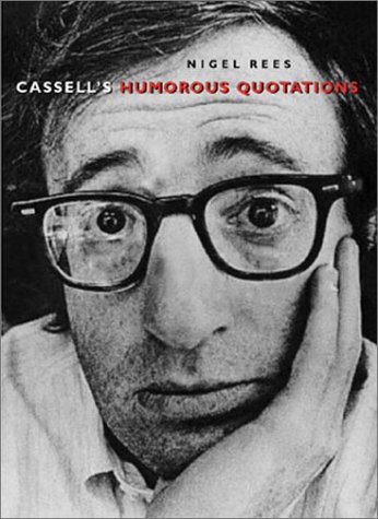 Cassell's Humorous Quotations  2nd 2001 9780304357208 Front Cover