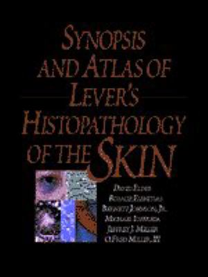 Synopsis and Atlas of Lever's Histopathology of the Skin   1999 9780397584208 Front Cover
