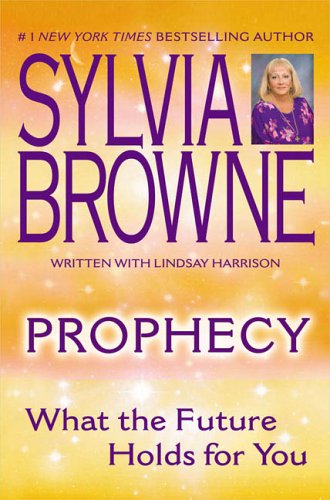 Prophecy What the Future Holds for You  2004 9780451215208 Front Cover