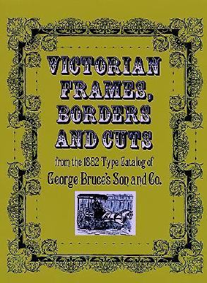 Victorian Frames, Borders and Cuts   1976 9780486233208 Front Cover