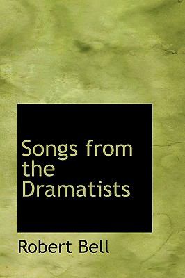Songs from the Dramatists:   2008 9780559481208 Front Cover