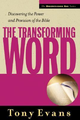 Transforming Word Discovering the Power and Provision of the Bible N/A 9780802468208 Front Cover