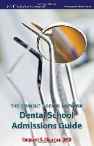 Student Doctor Network Dental School Admissions Guide  2010 9780983396208 Front Cover
