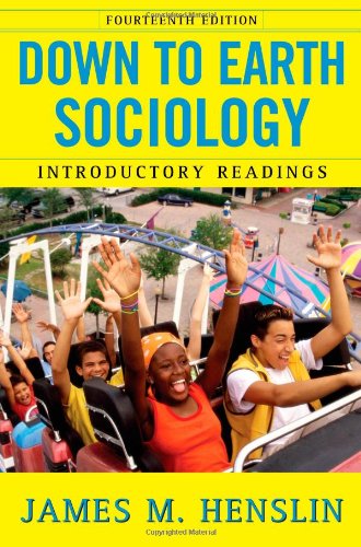 Down to Earth Sociology: 14th Edition Introductory Readings, Fourteenth Edition 14th 2007 9781416536208 Front Cover