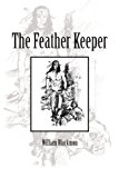 Feather Keeper  N/A 9781456842208 Front Cover