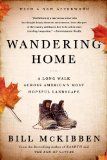 Wandering Home: a Long Walk Across America's Most Hopeful Landscape   2014 9781627790208 Front Cover