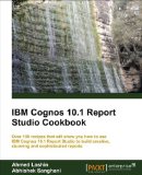 IBM Cognos 10 Report Studio Cookbook  2nd 9781849688208 Front Cover