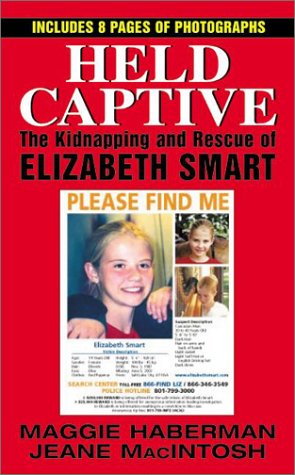 Held Captive The Kidnapping and Rescue of Elizabeth Smart  2003 9780060580209 Front Cover