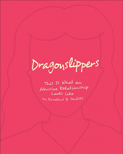 Dragonslippers This Is What an Abusive Relationship Looks Like  2005 9780143050209 Front Cover