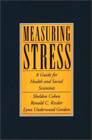 Measuring Stress A Guide for Health and Social Scientists  1998 (Reprint) 9780195121209 Front Cover