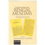 Understanding the Bengal Muslims Interpretative Essays  2001 9780195655209 Front Cover