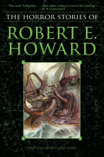 Horror Stories of Robert E. Howard   2008 9780345490209 Front Cover