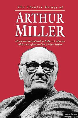 The Theatre Essays of Arthur Miller N/A 9780413669209 Front Cover