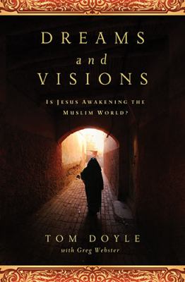 Dreams and Visions Is Jesus Awakening the Muslim World?  2012 9780849947209 Front Cover
