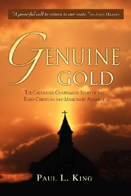 Genuine Gold : The Cautiously Charismatic  2006 9780978535209 Front Cover