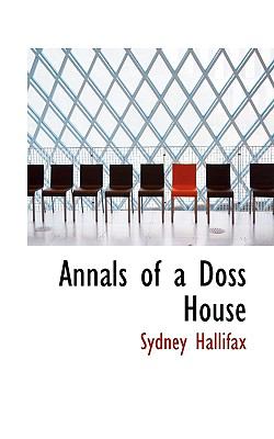 Annals of a Doss House  N/A 9781110404209 Front Cover