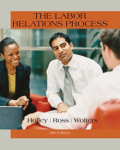 The Labor Relations Process:   2016 9781305576209 Front Cover