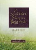 Listen Leader Guide Praying in a Noisy World N/A 9781426781209 Front Cover