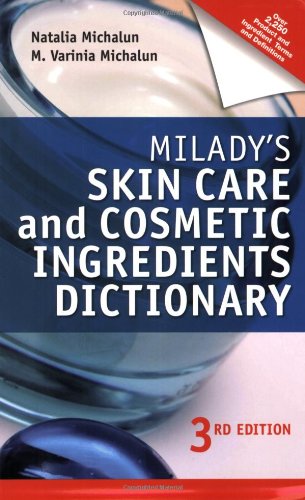 Milady's Skin Care and Cosmetic Ingredients Dictionary  3rd 2010 9781435480209 Front Cover