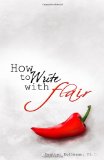 How to Write with Flair  N/A 9781453721209 Front Cover