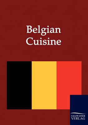 Belgian Cuisine  2009 9783861951209 Front Cover