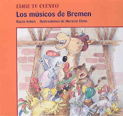 Los musicos de Bremen/The Bremen Musicians  2005 9788423673209 Front Cover