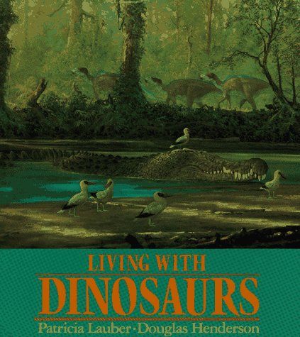 Living with Dinosaurs  1991 9780027545210 Front Cover