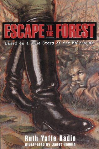 Escape to the Forest : Based on a True Story of the Holocaust  2000 9780060285210 Front Cover
