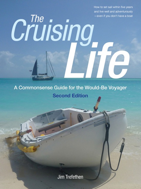 Cruising Life: a Commonsense Guide for the Would-Be Voyager  2nd 2015 9780071823210 Front Cover
