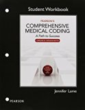 Workbook for Pearson's Comprehensive Medical Coding   2016 9780133800210 Front Cover