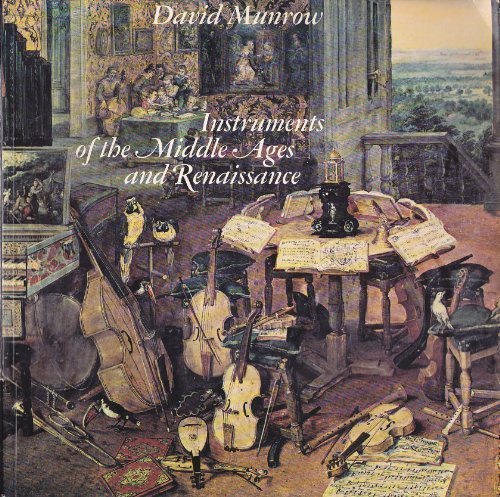 Instruments of the Middle Ages and Renaissance  N/A 9780193213210 Front Cover