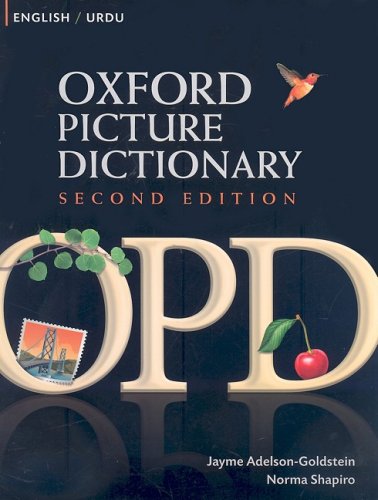 Oxford Picture Dictionary English-Urdu Bilingual Dictionary for Urdu Speaking Teenage and Adult Students of English 2nd 2009 9780194740210 Front Cover