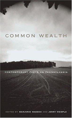 Common Wealth Contemporary Poets on Pennsylvania  2005 9780271027210 Front Cover