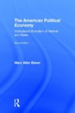 American Political Economy Institutional Evolution of Market and State 2nd 2013 (Revised) 9780415708210 Front Cover