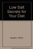 Low Salt Secrets for Your Diet N/A 9780446328210 Front Cover