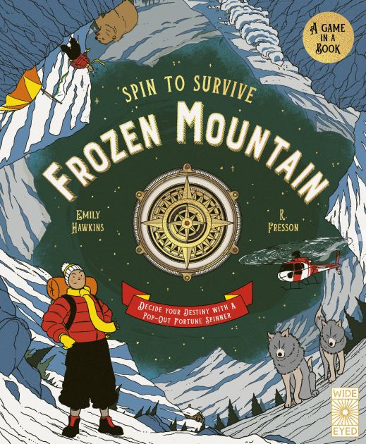 Spin to Survive: Frozen Mountain Decide Your Destiny with a Pop-Out Fortune Spinner N/A 9780711255210 Front Cover