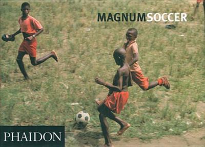 Magnum Football Magnum Soccer  2005 (Revised) 9780714845210 Front Cover