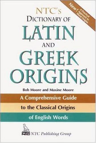 NTC's Dictionary of Latin and Greek Origins   1997 9780844283210 Front Cover